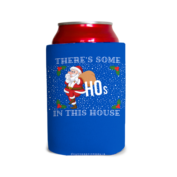There’s some hos in this house 3 Can Cooler