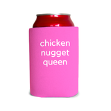 Chicken nugget queen 1 Can Cooler