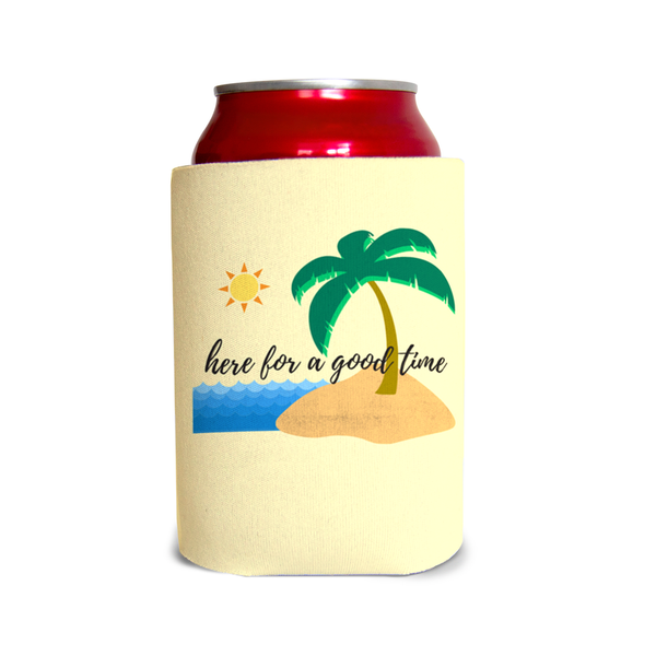Here for a good time 2 Can Cooler