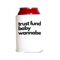 Trust fund baby wannabe 1 Can Cooler